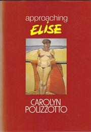 Approaching Elise (Carolyn Polizzotto)