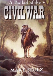 A Ballad of the Civil War (Mary Stolz)