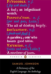 A Dictionary of the English Language: An Anthology (Samuel Johnson)