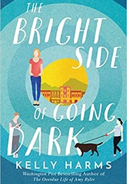 The Bright Side of Going Dark (Kelly Harms)
