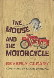 The Mouse and the Motorcycle (Beverly Cleary)