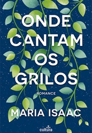 Onde Cantam Os Grilos (Maria Isaac)
