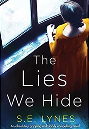 The Lies We Hide (S.E. Lynes)