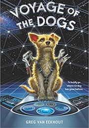 Voyage of the Dogs (Greg Van Eekhout)