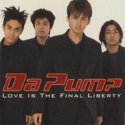 Love Is the Final Liberty - Da Pump