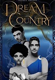 Dream Country (Ashaye Brown)