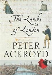 The Lambs of London (Peter Ackroyd)
