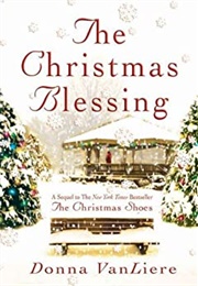 The Christmas Blessing (Donna Vanliere)