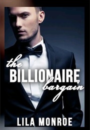 The Billionaire Bargain (LILA MONROE)