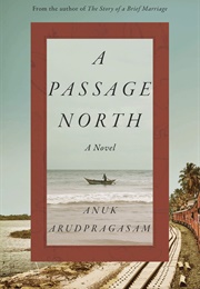 A Passage North (Anuk Arudpragasam)