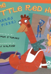 The Little Red Hen (Makes a Pizza) (Philemon Sturges)