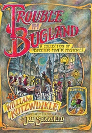 Trouble in Bugland: A Collection of Inspector Mantis Mysteries (William Kotzwinkle)