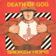 Broken Home - Death of Gog (1980)