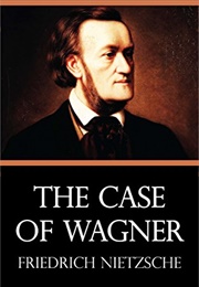 The Case of Wagner (Friedrich Hegel)