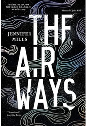 The Airways (Jennifer Mills)