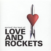 Love and Rockets - Sorted! the Best of Love and Rockets