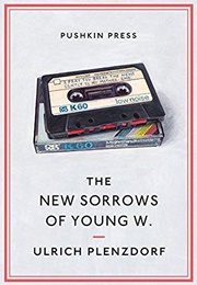 The New Sorrows of Young W. (Ulrich Plenzdorf)