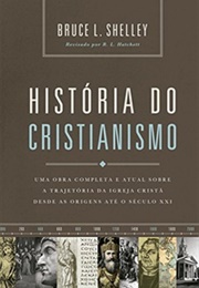 História Do Cristianismo (Bruce Shelley)