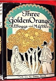 Three Golden Oranges & Other Spanish Folk Tales (Ralph Steele Boggs & Mary Gould Davis)