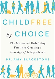 Childfree by Choice (Amy Blackstone)