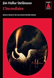 L'incendiaire (Jón Hallur Stefánsson)