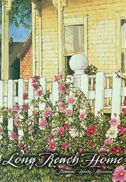 Long Reach Home (Dianne Hicks Morrow)