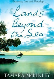 Lands Beyond the Sea (Tamara McKinley)