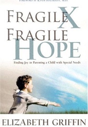 Fragile X, Fragile Hope (Elizabeth Griffin)