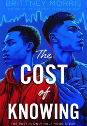 The Cost of Knowing (Brittney Morris)