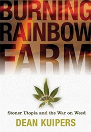 Burning Rainbow Farm (Dean Kuipers)