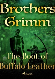 The Boots of Buffalo-Leather (The Brothers Grimm)