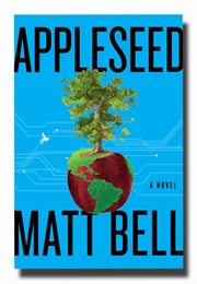 Appleseed (Matt Bell)