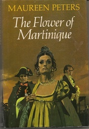 The Flower of Martinique (Maureen Peters)