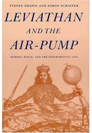 Leviathan and the Air Pump (Steven Shapin & Simon Schaffer)