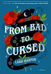 From Bad to Cursed (Lana Harper)