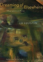 Dreaming of Elsewhere (Esi Edugyan)