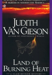 Land of Burning Heat (Judith Van Gieson)