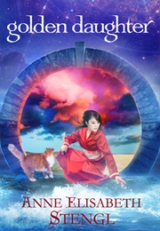 Golden Daughter (Anne Elisabeth Stengl)