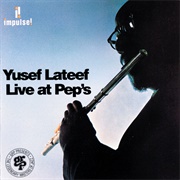 Yusef Lateef - Live at Pep's