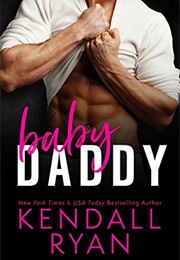 Baby Daddy (Kendall Ryan)