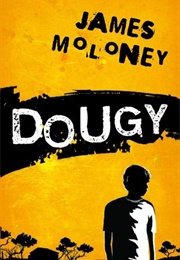 Dougy (James Moloney)
