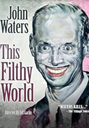 John Waters: This Filthy World (2006)
