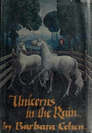 Unicorns in the Rain (Barbara Cohen)