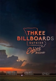 ...AND:  Three Billboards Outside Ebbing, Missouri (2017)