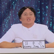Kim Chi as Kimmy Jong-Un