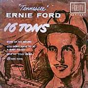 16 Tons - Tennessee Ernie Ford