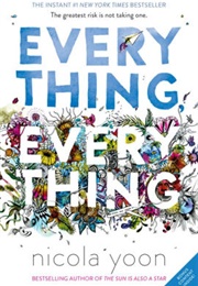 Everything, Everything (Nicola Yoon)