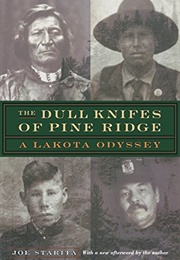The Dull Knifes of Pine Ridge: A Lakota Odyssey (Joe Starita)