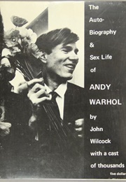 The Autobiography and Sex Life of Andy Warhol (John Wilcock)