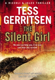 The Silent Girl (Tess Gerritsen)